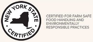 NY Certified for Farm Safe Food Handling and Environmentally Responsible Practices