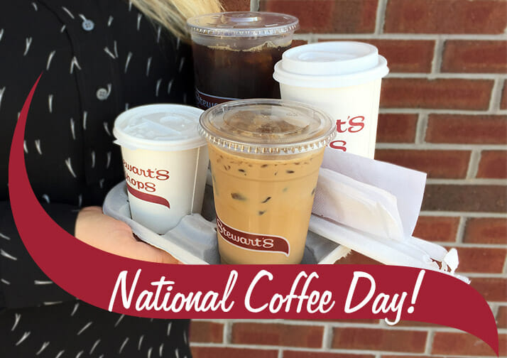 Thank you for celebrating National Coffee Day with us! Stewart's Shops