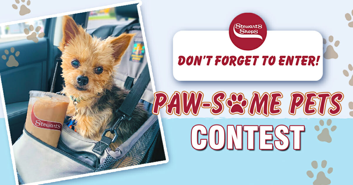 Paw-Some Pets Contest! Whose Furry Friend is the Biggest Stewart’s Fan?
